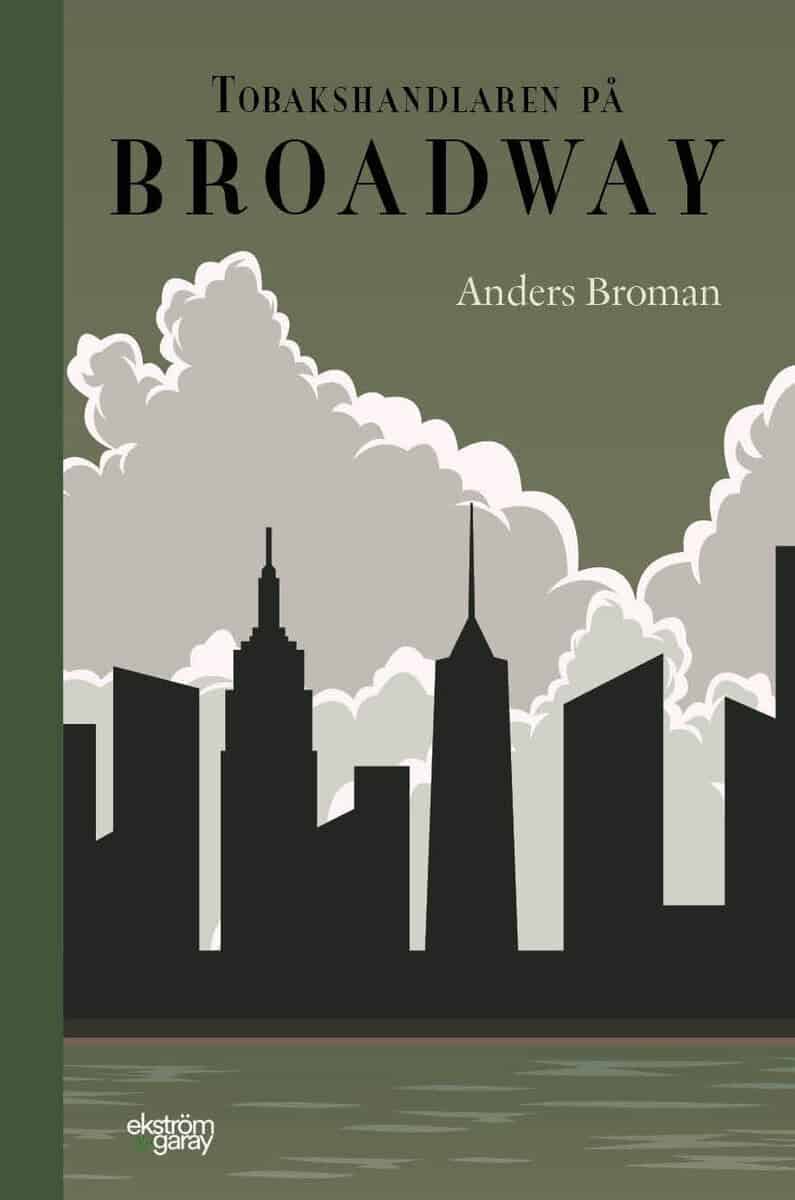 Anders Broman : Tobakshandlaren på Broadway
