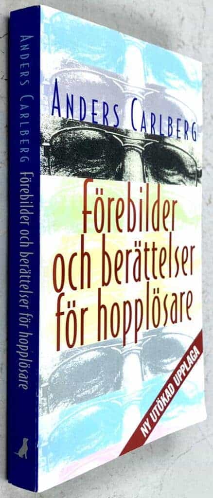 Anders Carlberg : Förebilder och berättelser för hopplösare