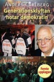 Anders Carlberg : Generationsklyftan hotar demokratin