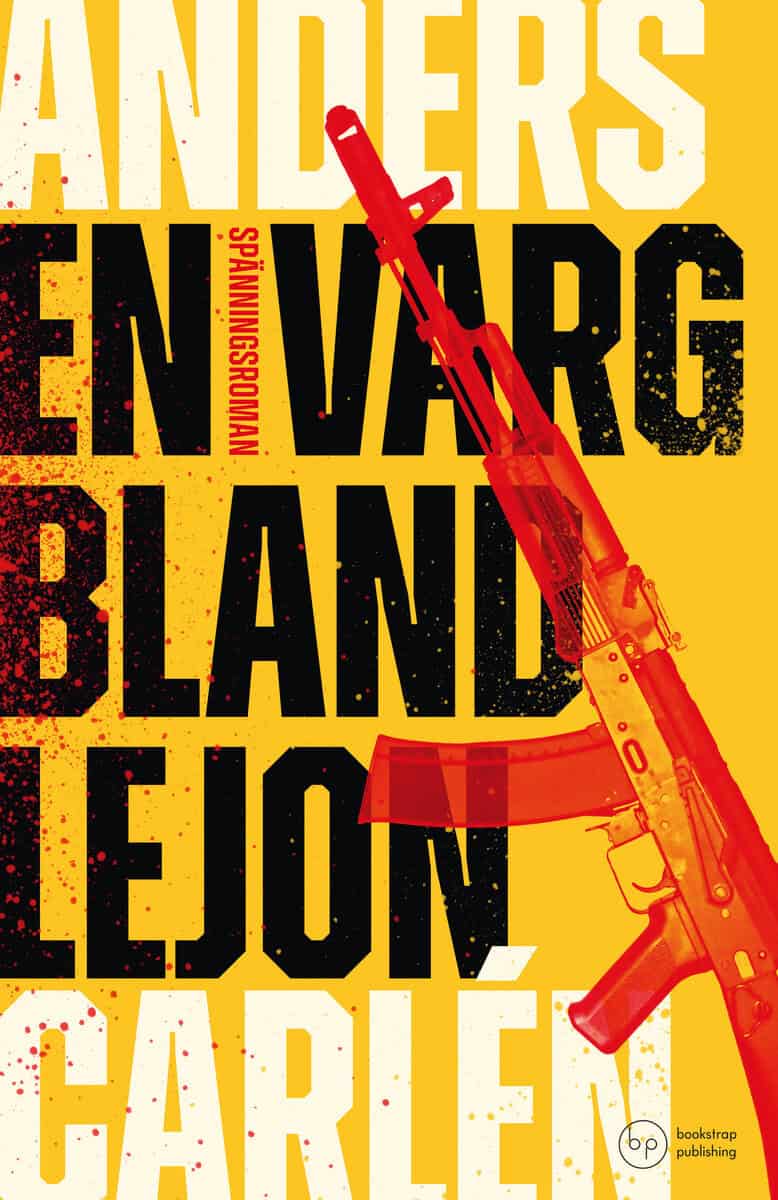 Anders Carlén : En varg bland lejon