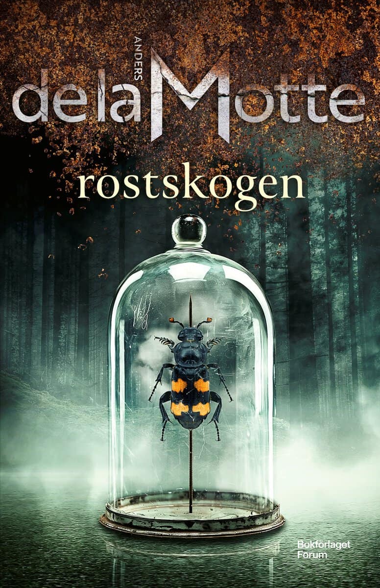 Anders de la Motte : Rostskogen