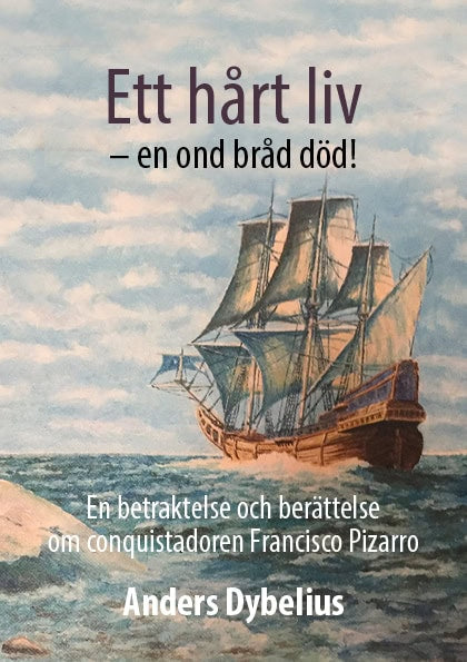 Anders Dybelius : Ett hårt liv : en ond bråd död!