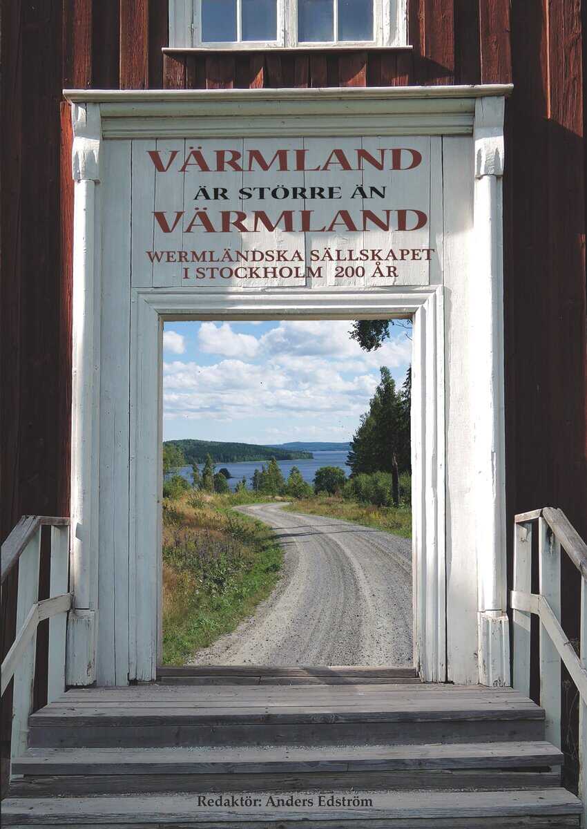 Anders Edström : Värmland är större än Värmland