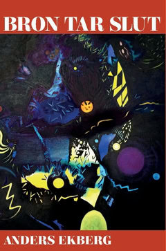 Anders Ekberg : Bron tar slut