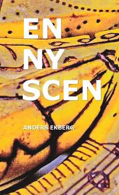Anders Ekberg : En ny scen