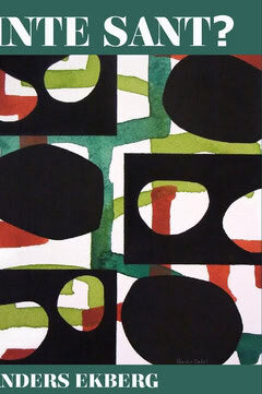 Anders Ekberg : Inte sant?