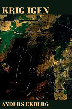 Anders Ekberg : Krig igen