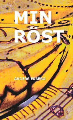 Anders Ekberg : Min röst