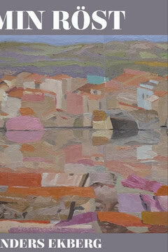 Anders Ekberg : Min röst