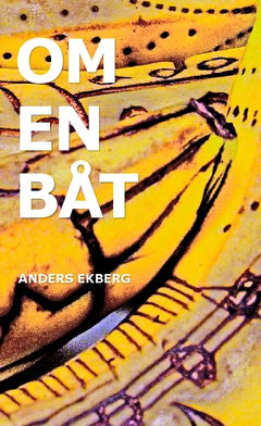Anders Ekberg : Om en båt