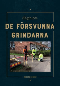 Anders Ekberg : Sagan om de försvunna grindarna