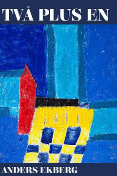 Anders Ekberg : Två plus en