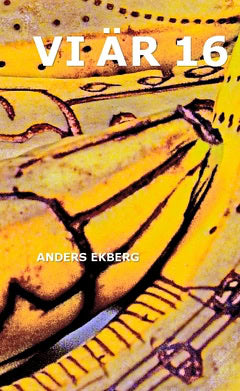 Anders Ekberg : Vi är 16