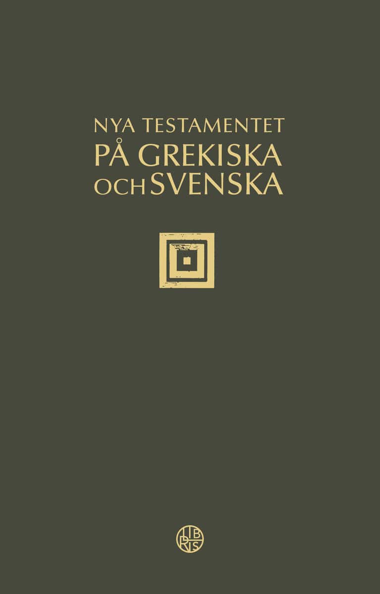 Anders Ekenberg : Nya Testamentet på grekiska och svenska