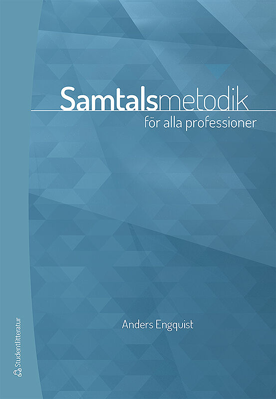Anders Engquist : Samtalsmetodik - för alla professioner