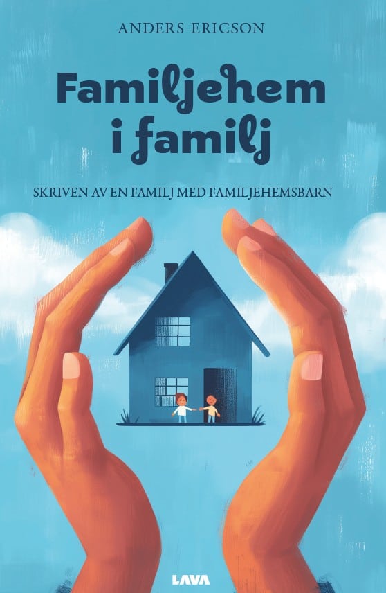 Anders Ericson : Familjehem i familj