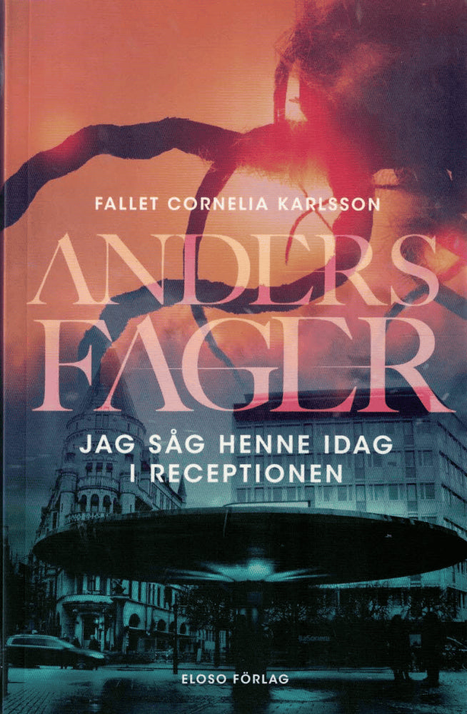 Anders Fager : Jag såg henne idag i receptionen