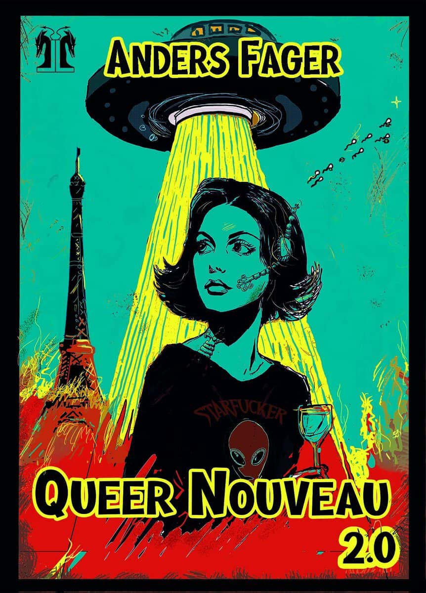 Anders Fager : Queer Nouveau 2.0