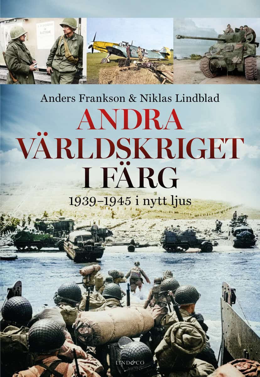 Anders Frankson : Andra världskriget i färg : 1939-1945 i nytt ljus