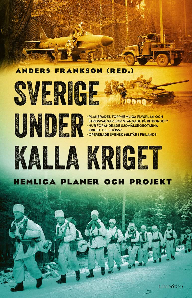 Anders Frankson : Sverige under kalla kriget : hemliga planer och projekt