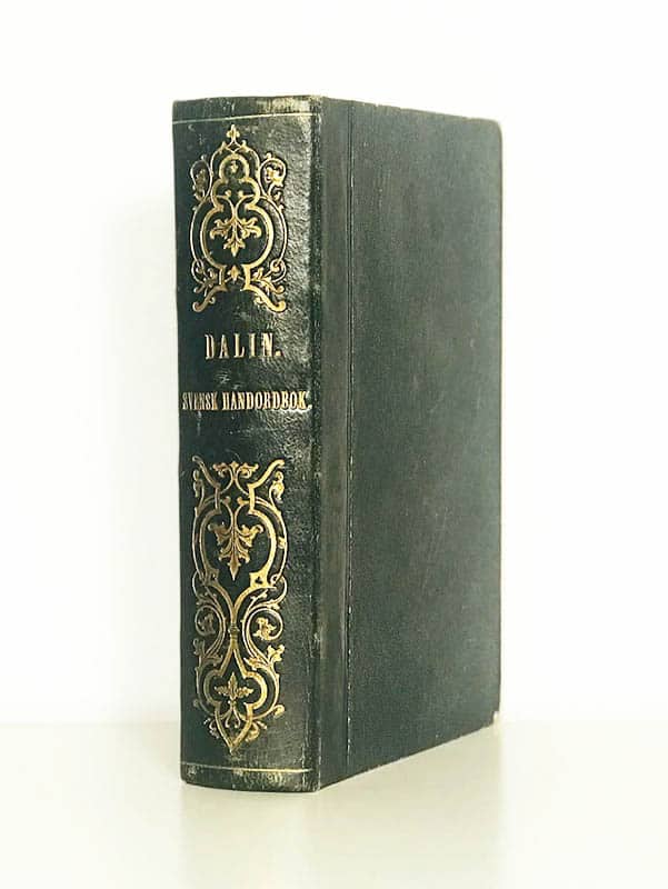 Anders Fredrik Dalin : Svensk handordbok. Med tillägg af ordens etymologi, jemte ett bihang, innehållande de i svensk skrift allmännast brukliga främmande ord af A. F. Dalin