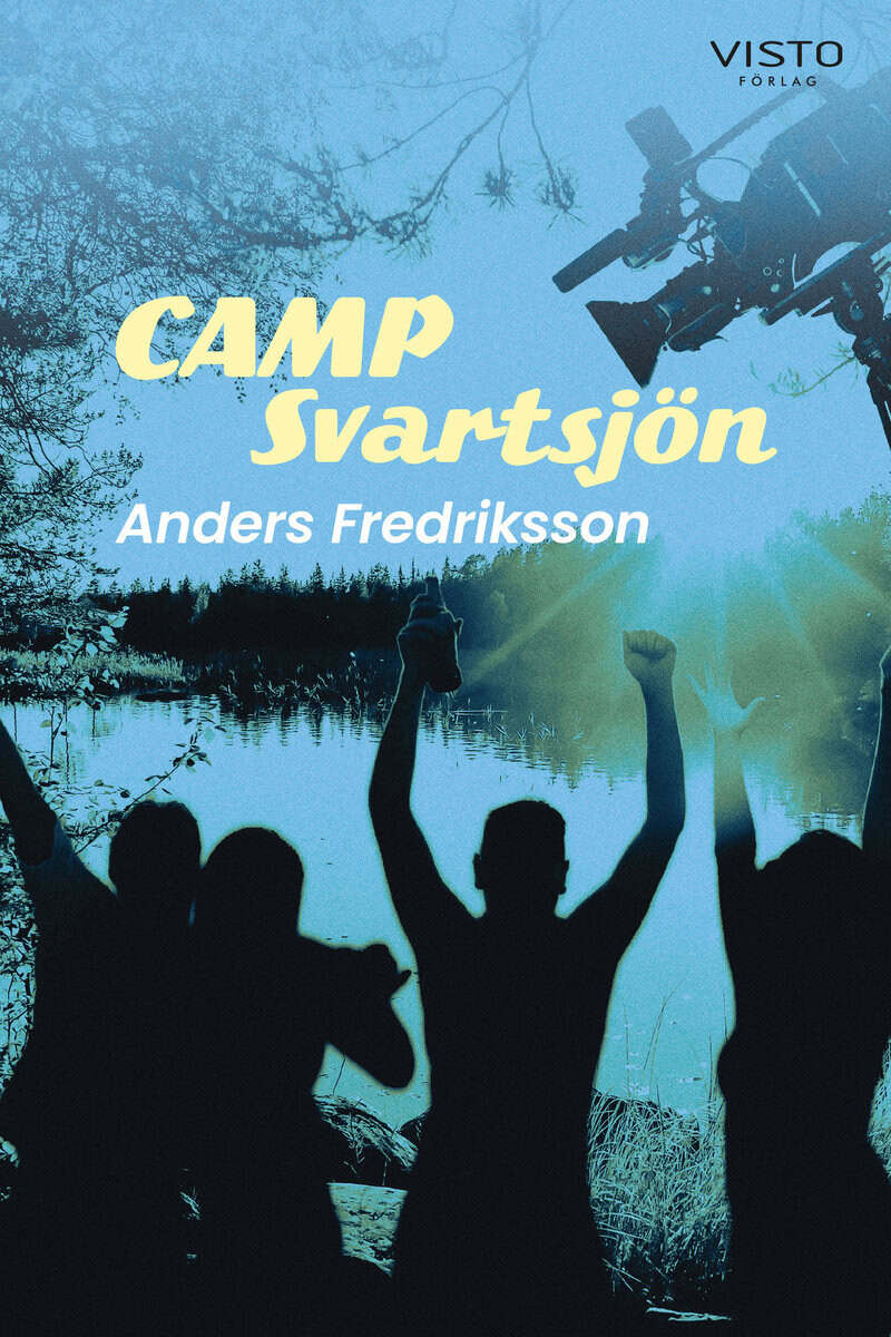 Anders Fredriksson : Camp Svartsjön