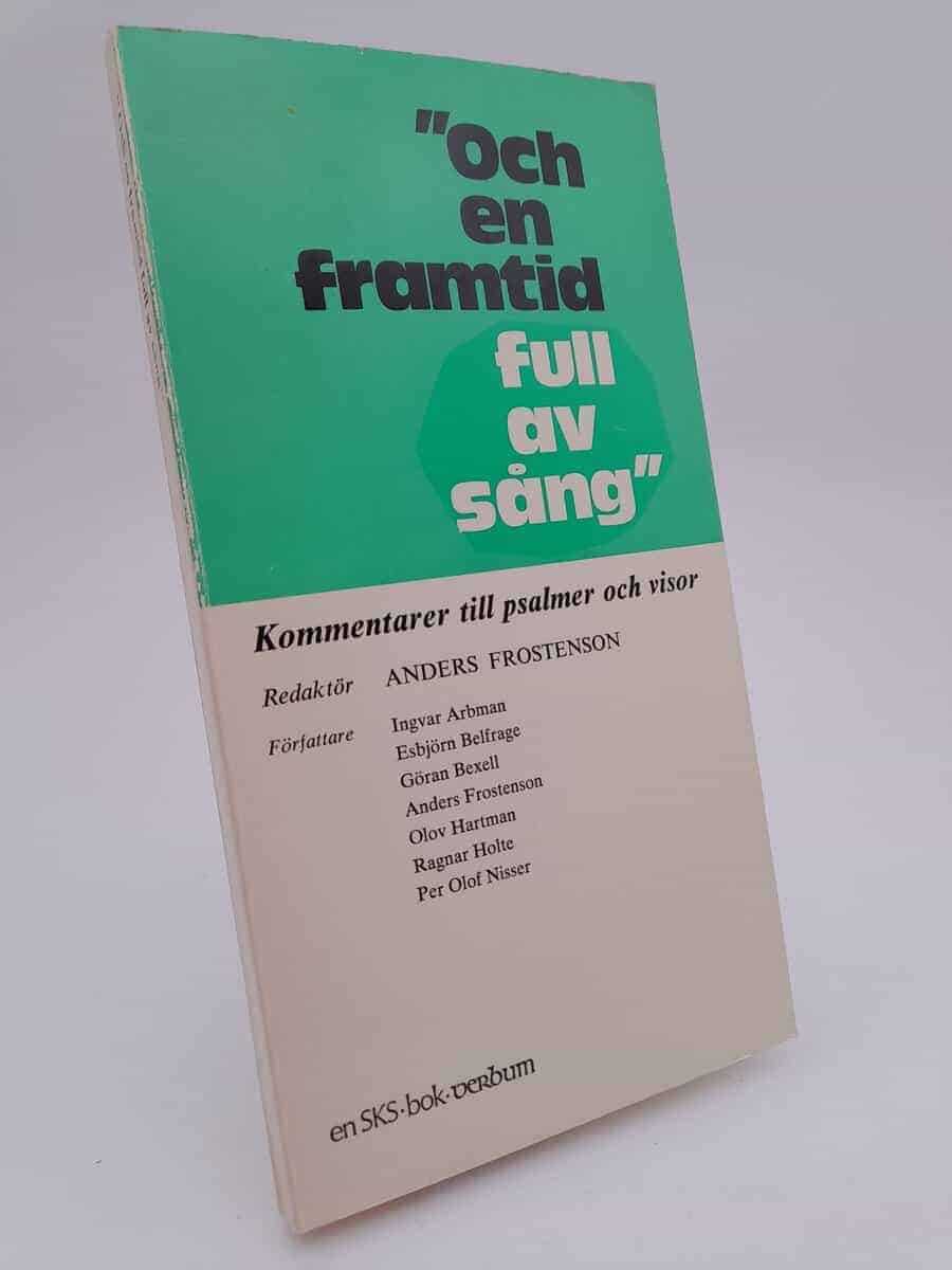 Anders Frostenson : 'Och en framtid full av sång'