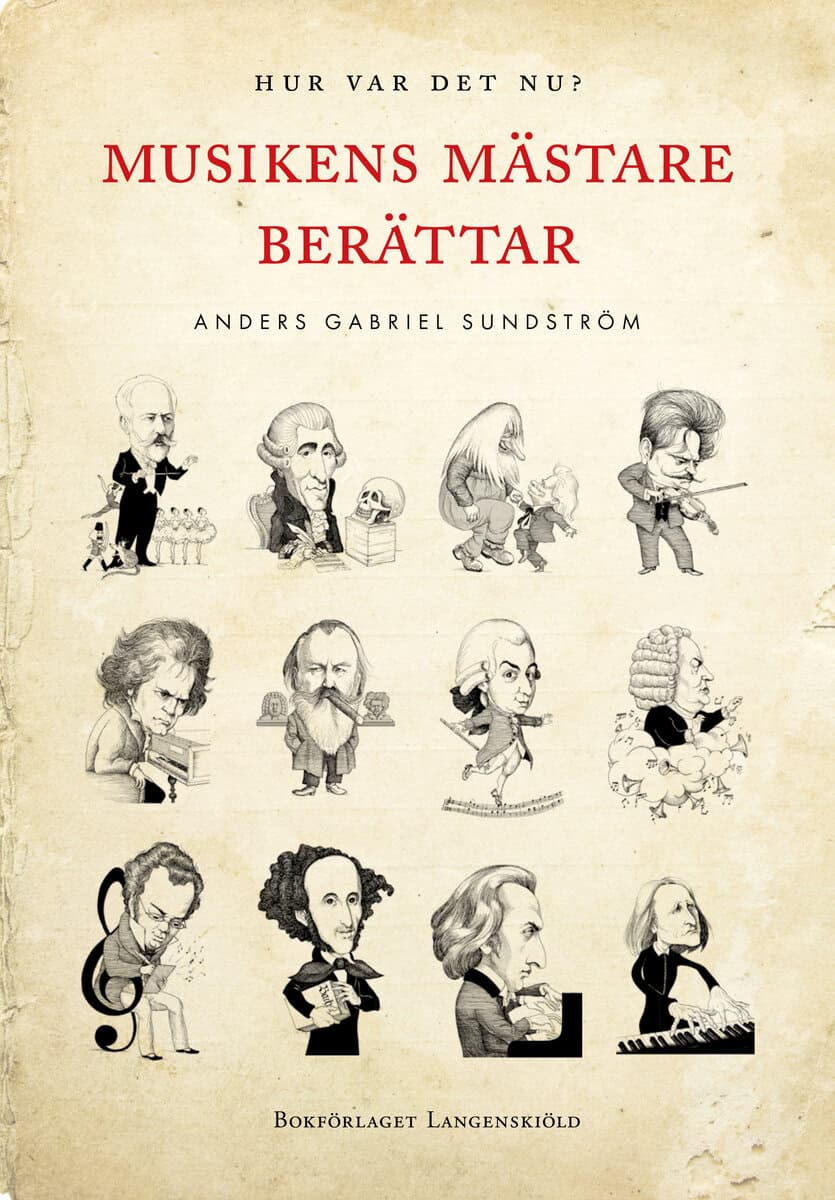 Anders Gabriel Sundström : Musikens mästare berättar