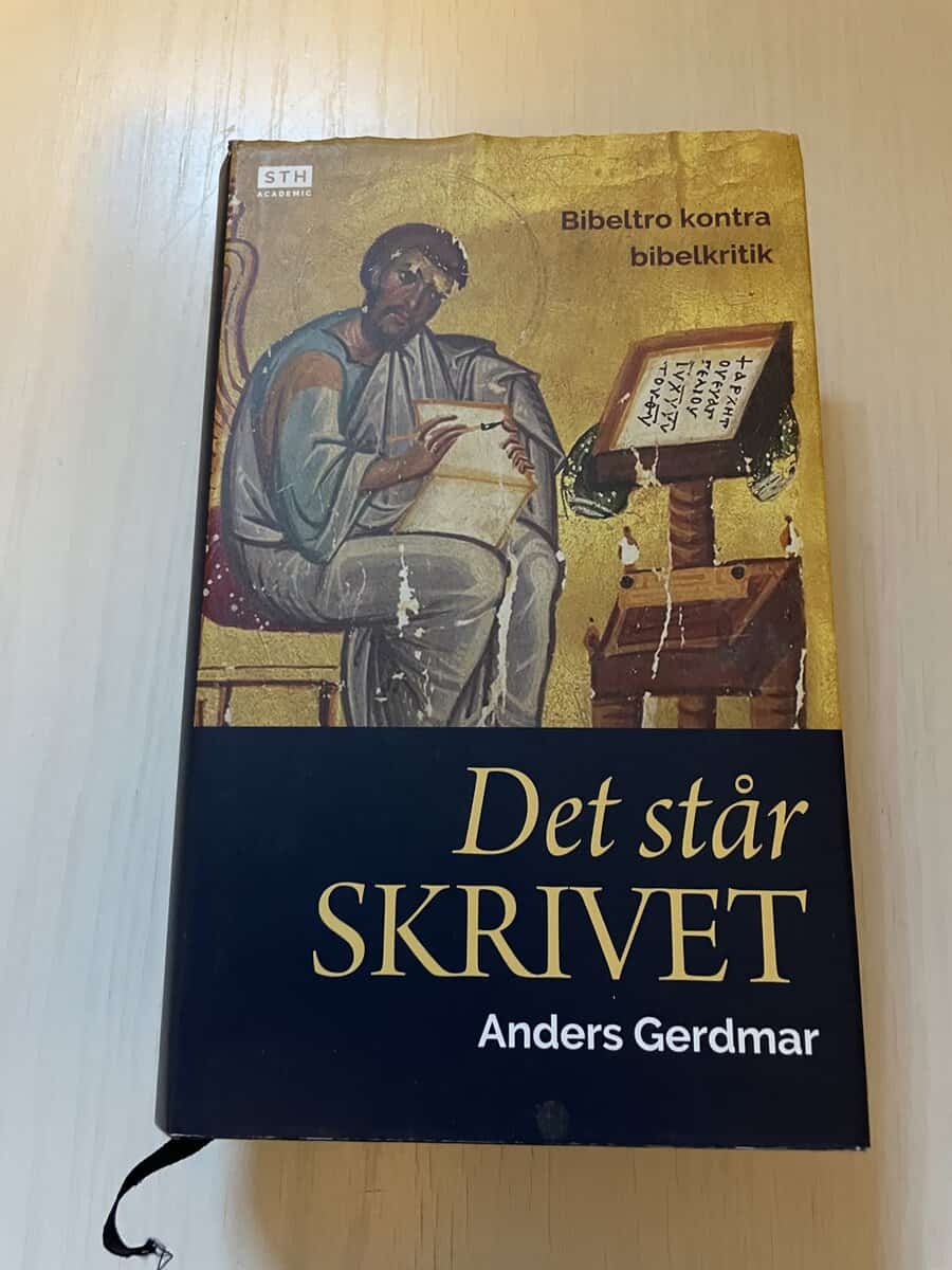 Anders Gerdmar : Det står skrivet bibeltro kontra bibelkritik
