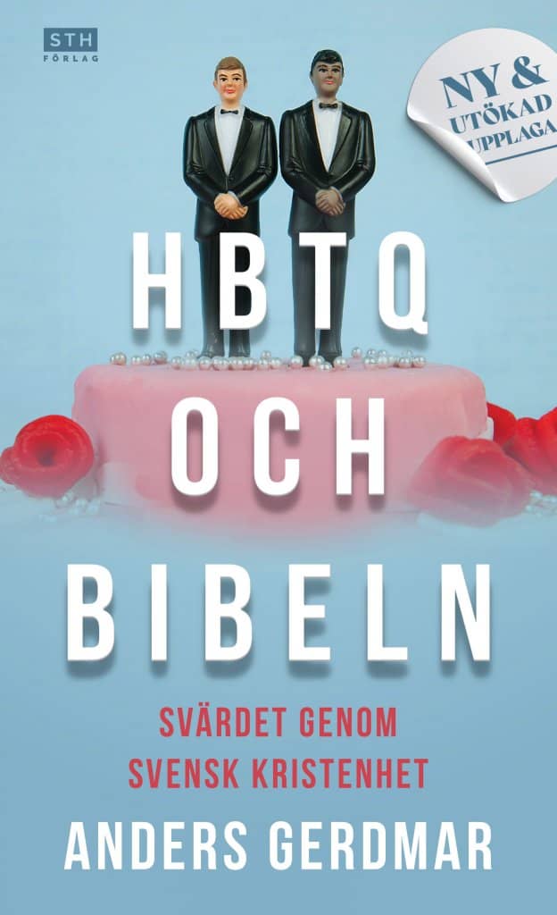 Anders Gerdmar : HBTQ och Bibeln : svärdet genom svensk kristenhet