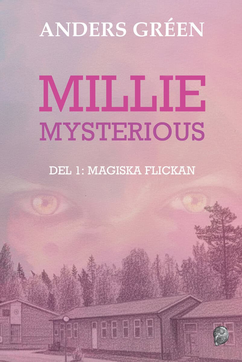Anders Gréen : Millie Mysterious : del 1 magiska flickan