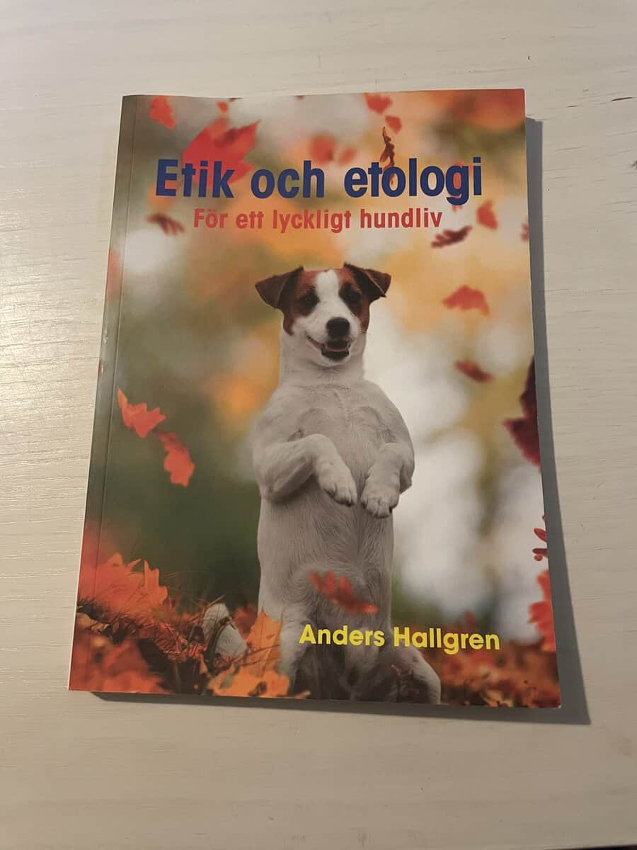 Anders Hallgren : Etik och etologi för ett lyckligt hundliv