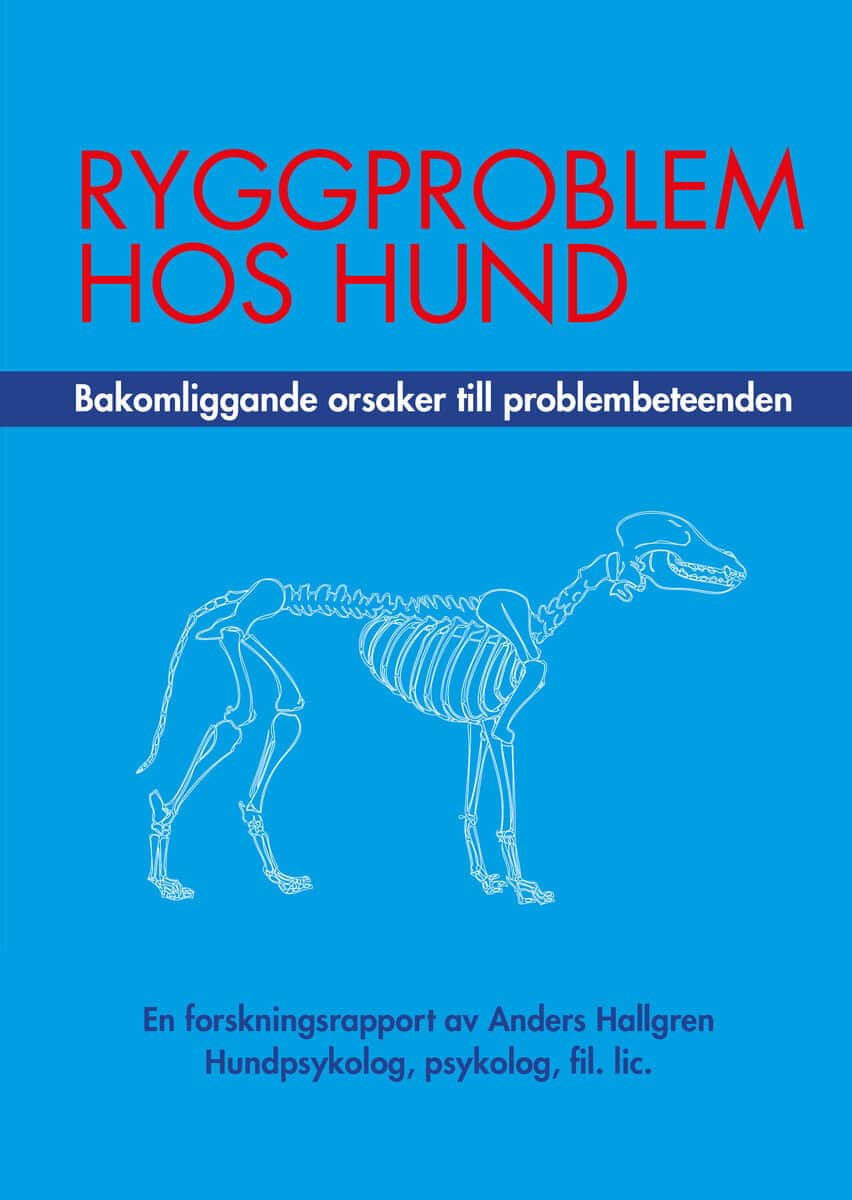 Anders Hallgren : Ryggproblem hos hund : bakomliggande orsaker till problembeteenden