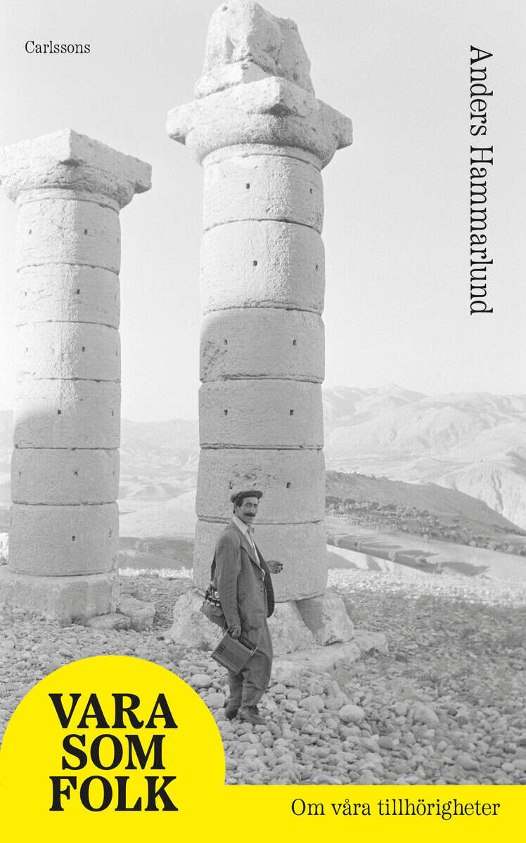 Anders Hammarlund : Vara som folk : om våra tillhörigheter