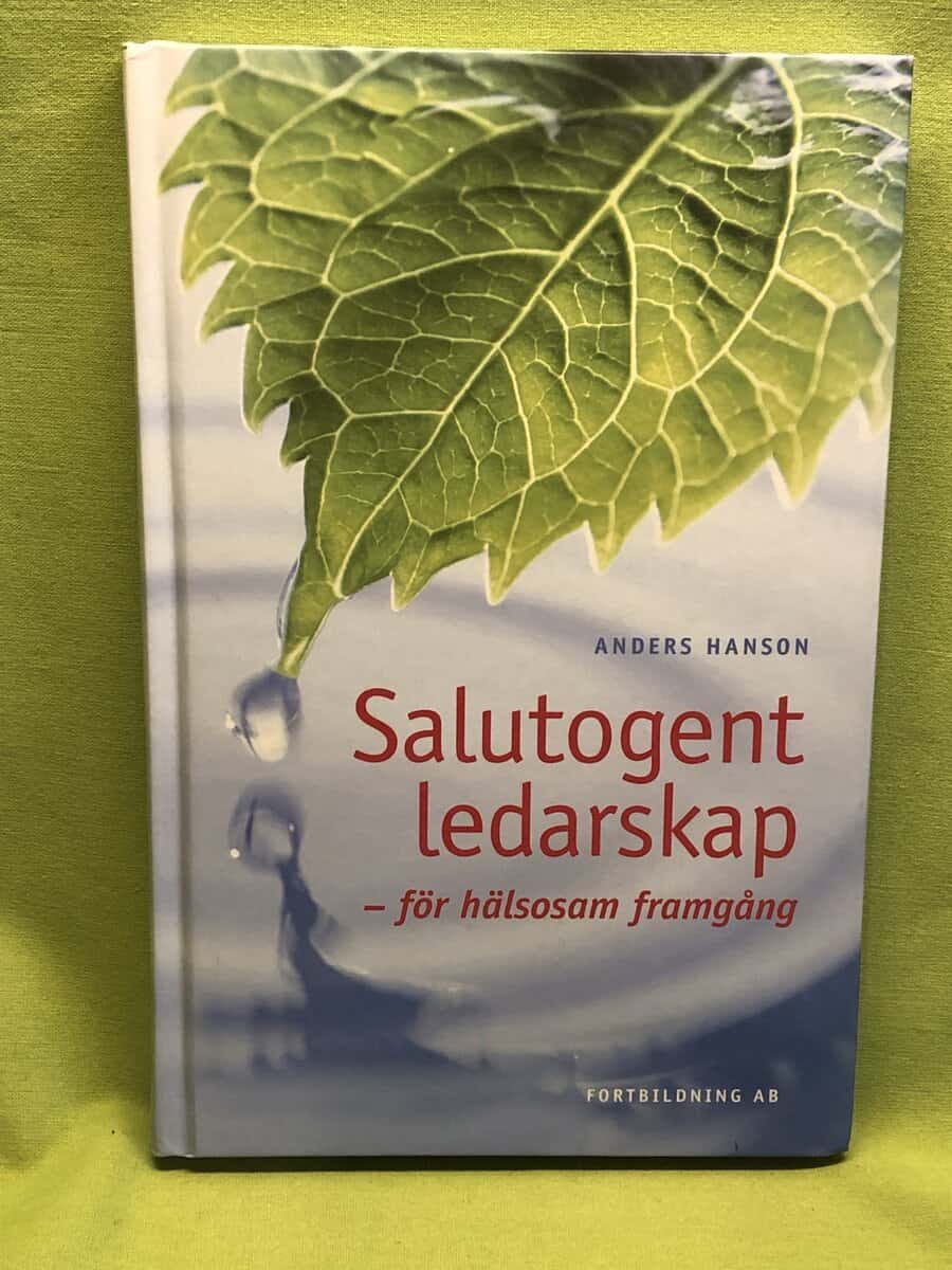 Anders Hanson : Salutogent ledarskap