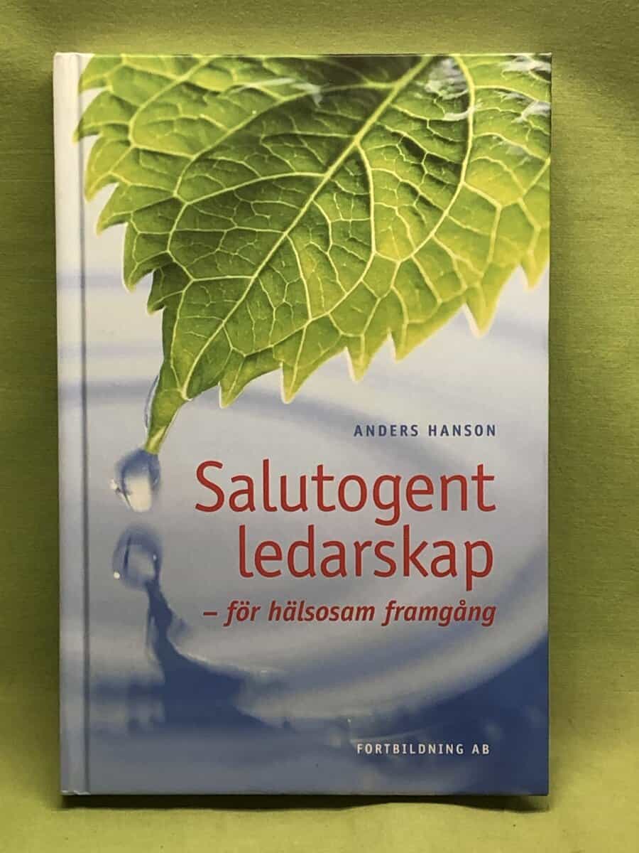 Anders Hanson : Salutogent ledarskap