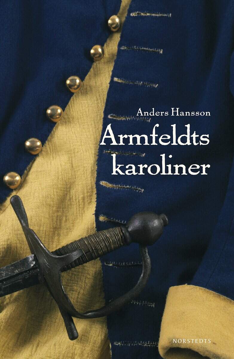 Anders Hansson : Armfeldts karoliner