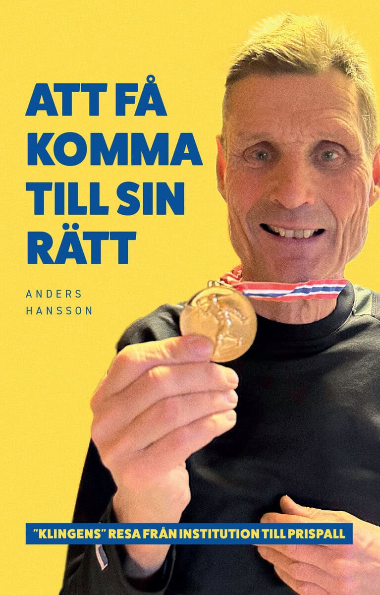 Anders Hansson : Att få komma till sin rätt