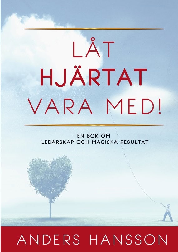 Anders Hansson : Låt hjärtat vara med!