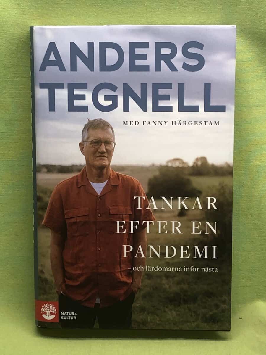 Tegnell, Anders, Härgestam, Fanny : Tankar efter en pandemi