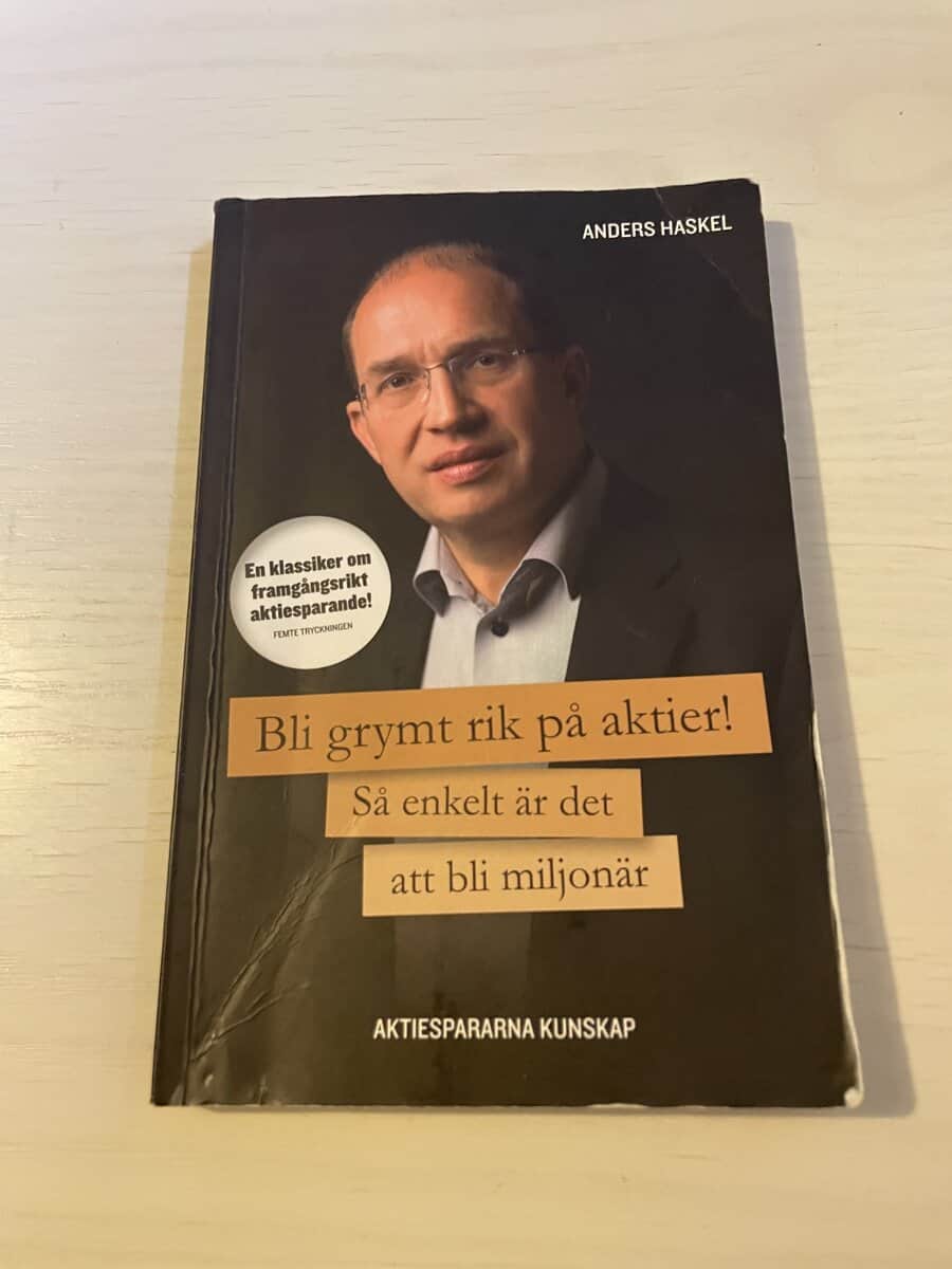 Anders Haskel : Bli grymt rik på aktier! så enkelt är det att bli miljonär