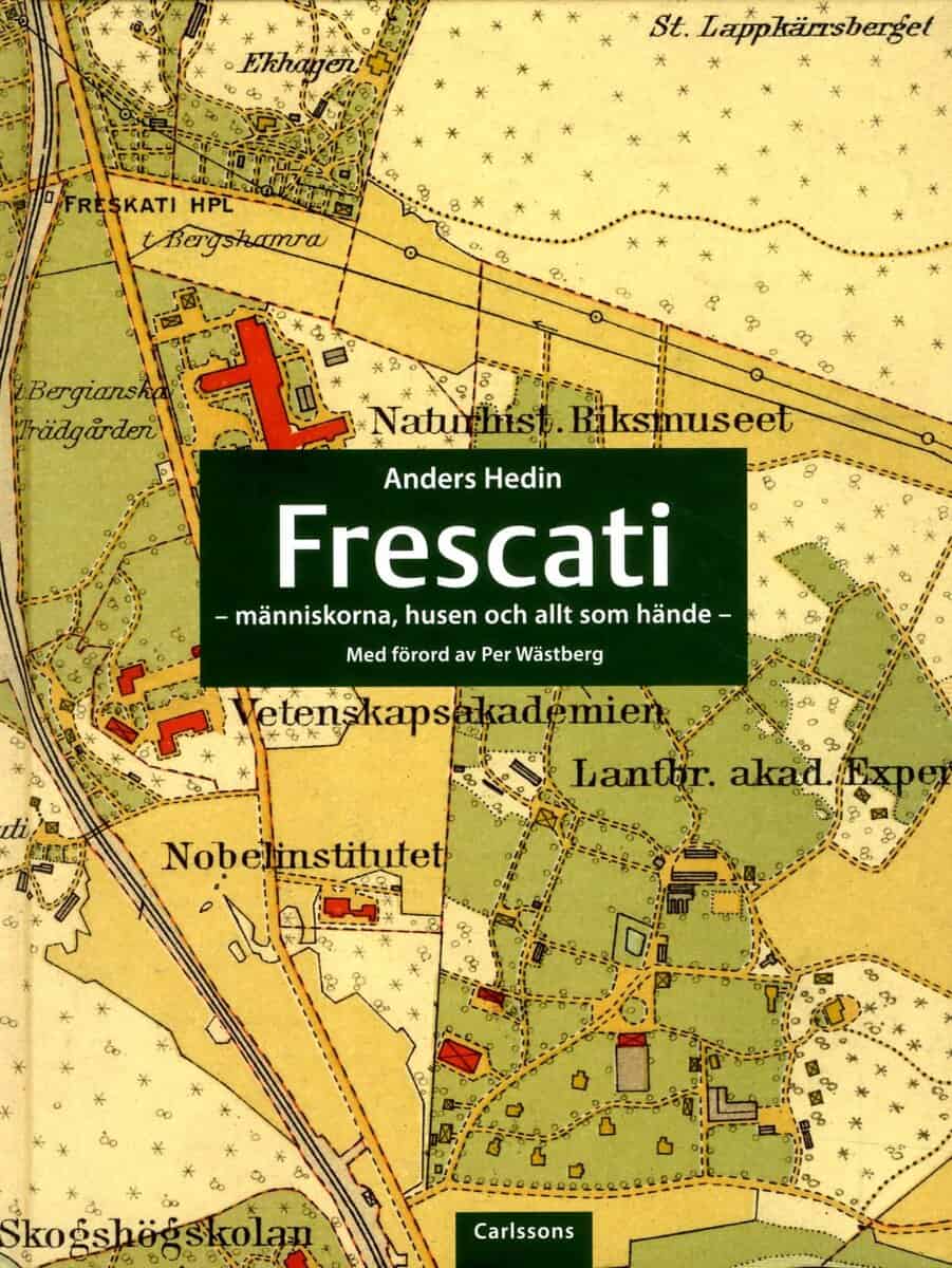 Anders Hedin : Frescati : människorna, husen och allt som hände