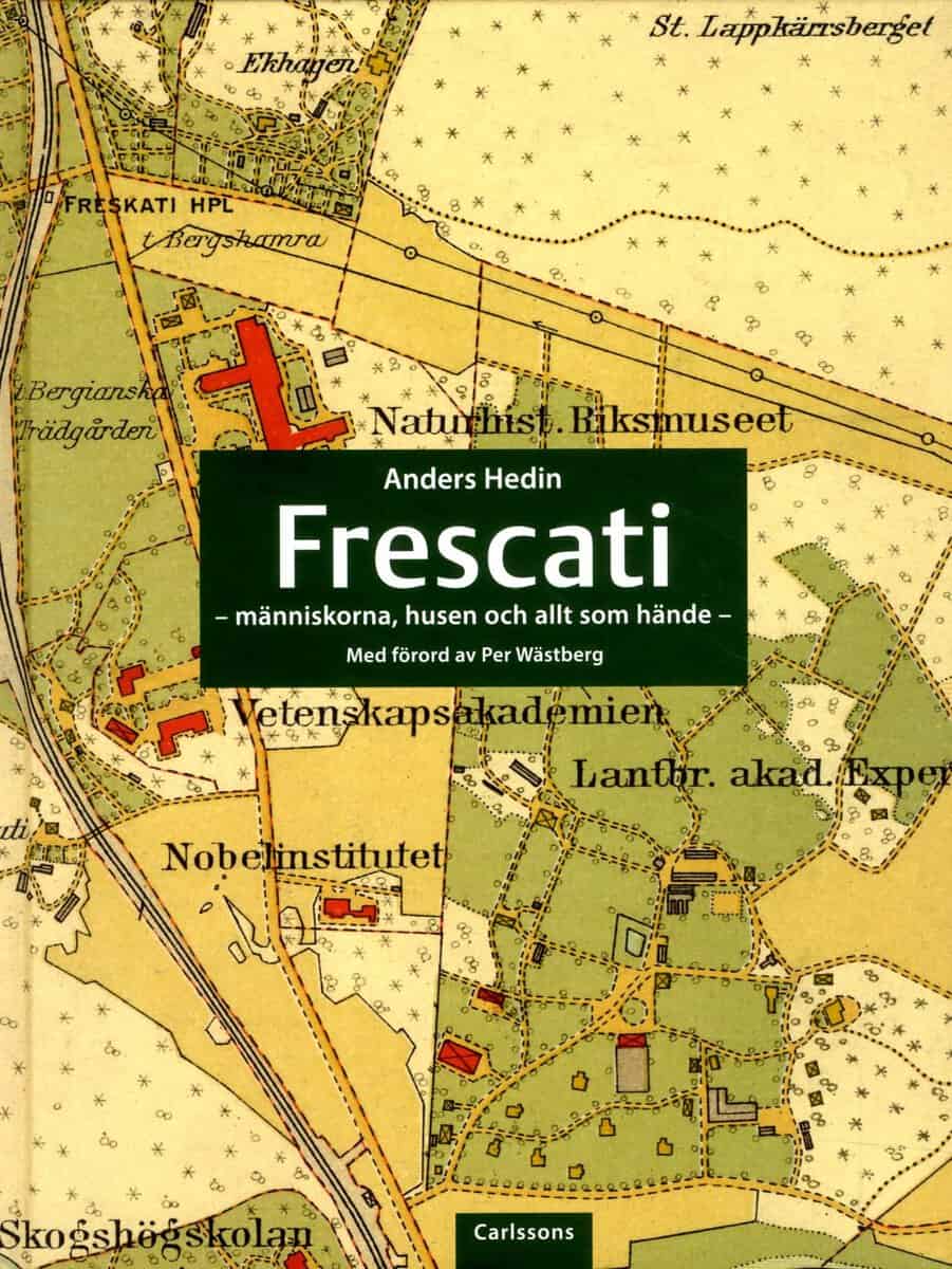 Anders Hedin : Frescati : människorna, husen och allt som hände