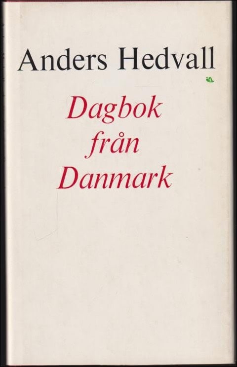 Anders Hedvall : Dagbok från Danmark