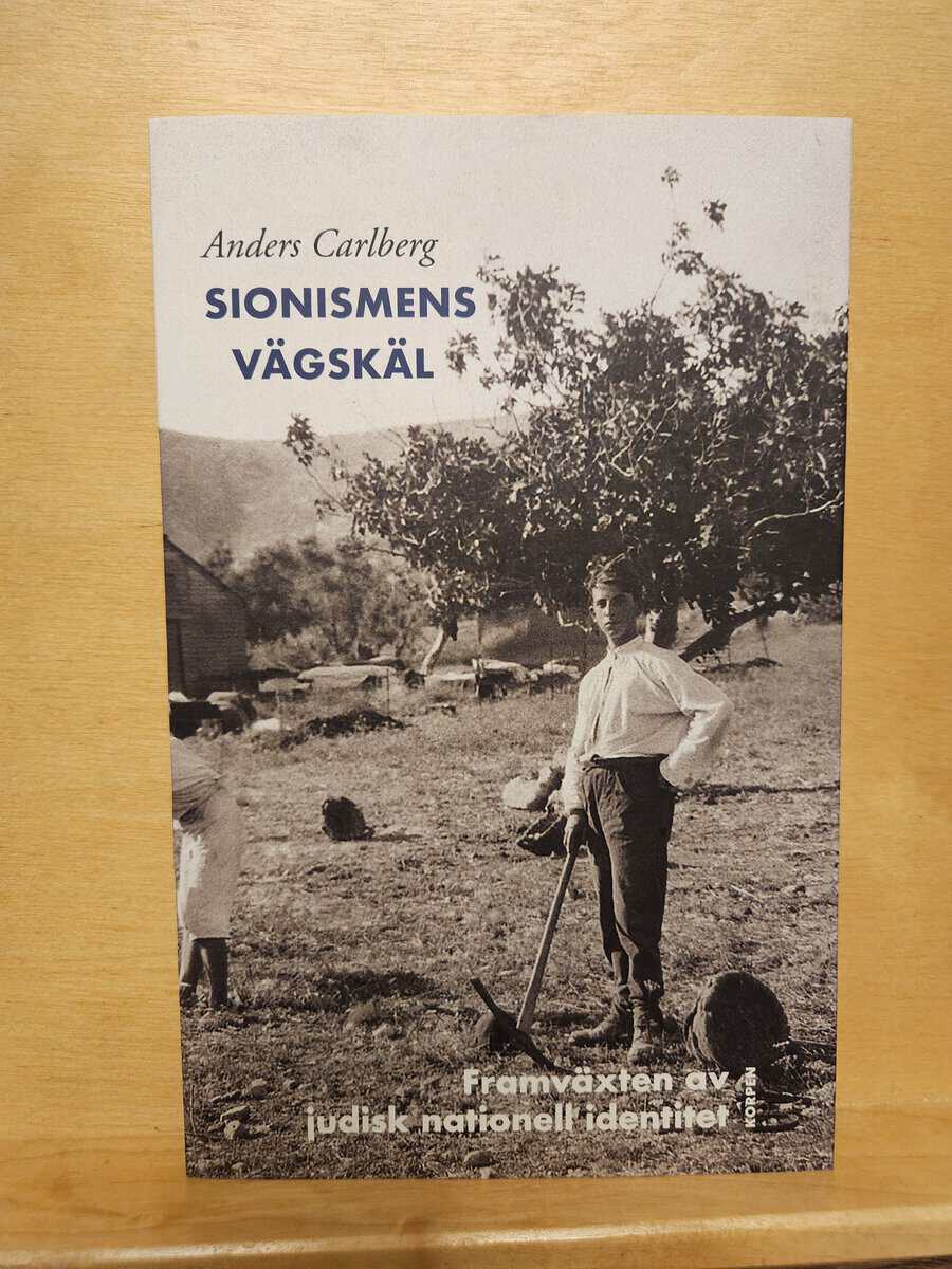 Anders J. Carlberg : Sionismens vägskäl