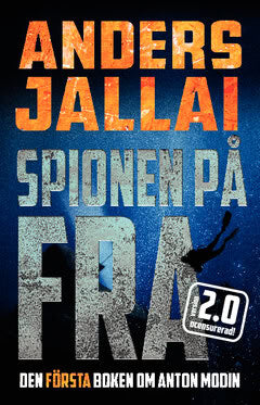 Anders Jallai : Spionen på FRA 2.0
