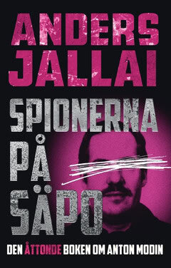 Anders Jallai : Spionerna på Säpo