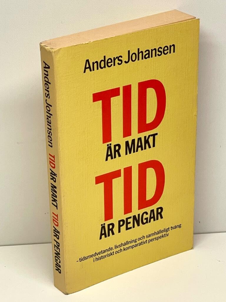 Anders Johansen : Tid är makt, tid är pengar