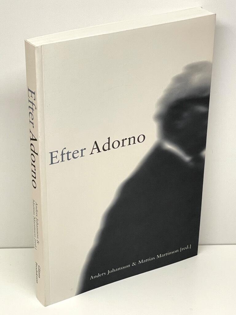 Anders Johansson och Mattias Martinson : Efter Adorno