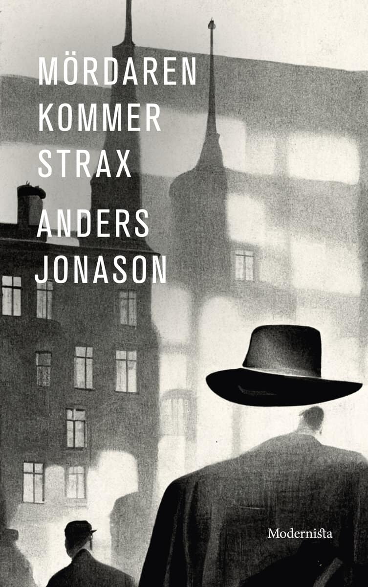 Anders Jonason : Mördaren kommer strax